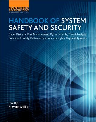 Coperta cărții 'Handbook of System Safety and Security: Cyber Risk and Risk Management, Cyber Security, Threat Analysis, Functional'