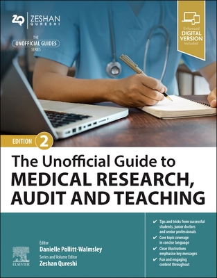 Coperta cărții 'The Unofficial Guide to Medical Research, Audit and Teaching - Danielle Pollitt-walmsley'