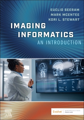 Coperta cărții 'Imaging Informatics: An Introduction - Euclid Seeram'