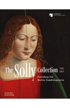 Coperta cărții 'The Solly Collection 1821-2021: From 