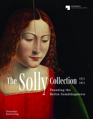 Coperta cărții 'The Solly Collection 1821-2021: From 