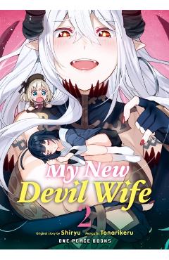 Coperta cărții 'My New Devil Wife Volume 2 - Tonarikeru Tonarikeru'