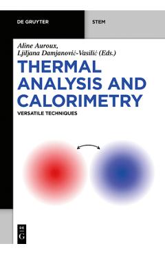 Coperta cărții 'Thermal Analysis and Calorimetry: Versatile Techniques - Aline Auroux'