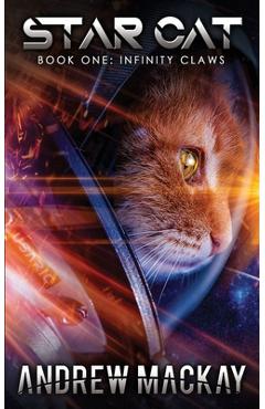 Coperta cărții 'Star Cat: Infinity Claws - Andrew Mackay'
