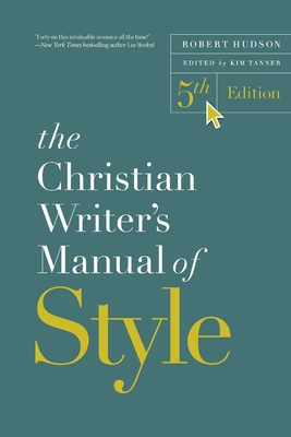 Coperta cărții 'The Christian Writer's Manual of Style, 5th Edition - Robert Hudson'