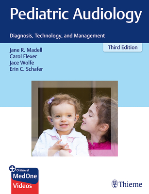 Coperta cărții 'Pediatric Audiology: Diagnosis, Technology, and Management - Jane R. Madell'