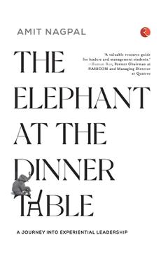 Coperta cărții 'The Elephant at the Dinner Table - Amit Nagpal'