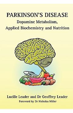 Coperta cărții 'Parkinson's Disease Dopamine Metabolism, Applied Biochemistry and Nutrition - Lucille Leader'