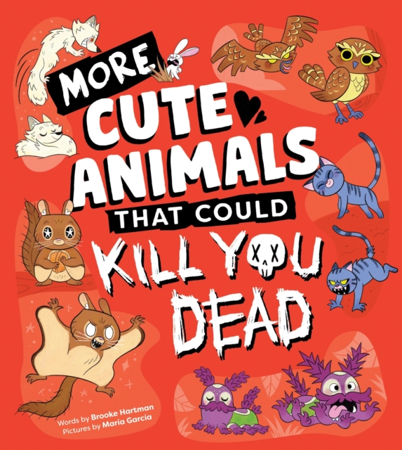 Coperta cărții 'More Cute Animals That Could Kill You Dead - Brooke Hartman'
