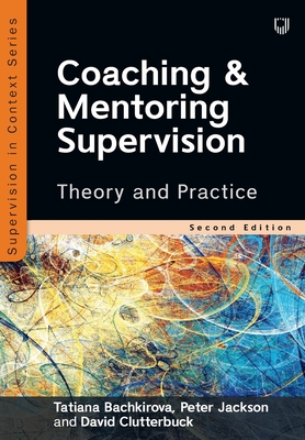Coperta cărții 'Coaching and Mentoring Supervision: Theory and Practice - Tatiana Bachkirova'