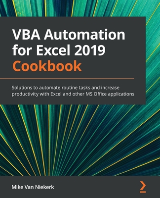 Coperta cărții 'VBA Automation for Excel 2019 Cookbook: Solutions to automate routine tasks and increase productivity with Excel and'