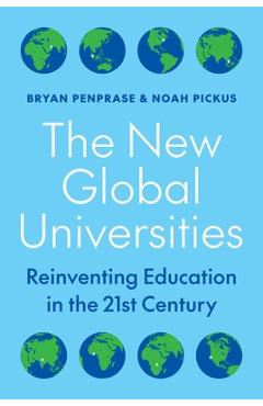 Coperta cărții 'The New Global Universities: Reinventing Education in the 21st Century - Bryan Penprase'