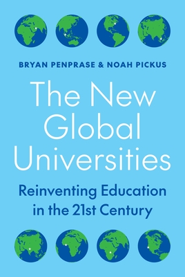 Coperta cărții 'The New Global Universities: Reinventing Education in the 21st Century - Bryan Penprase'