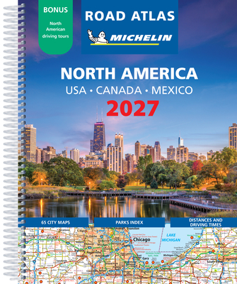 Coperta cărții 'Michelin North America Road Atlas 2027: Usa, Canada, Mexico -'
