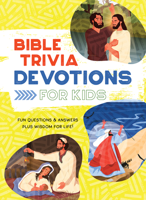 Coperta cărții 'Bible Trivia Devotions for Kids: Fun Questions & Answers Plus Wisdom for Life! - Jessie Fioritto'