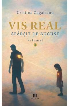 Coperta cărții 'Vis real Vol.1: Sfârșit de august - Cristina Zagaicanu'