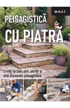 Coperta cărții 'Peisagistică cu piatră - Pat Sagui'