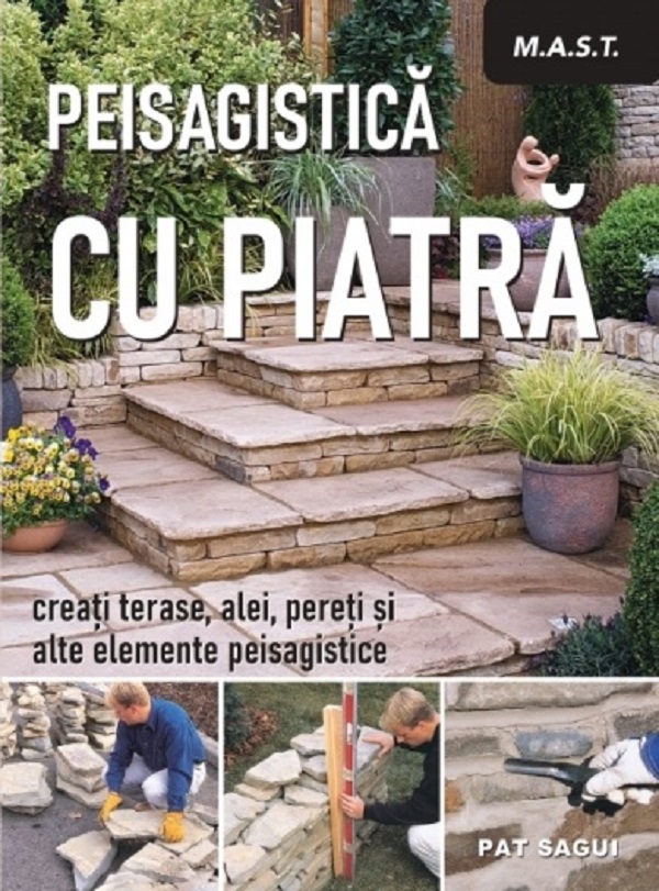 Coperta cărții 'Peisagistică cu piatră - Pat Sagui'