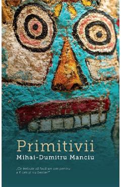 Coperta cărții 'eBook Primitivii - Mihai-Dumitru Manciu'