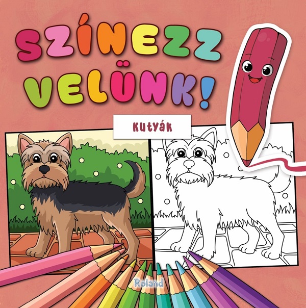 Coperta cărții 'Színezz velünk! Kutyák'
