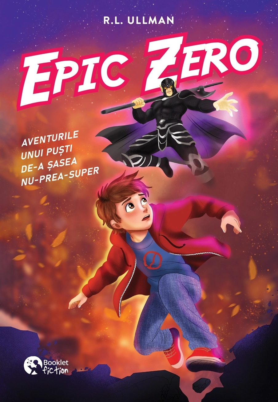 Coperta cărții 'Epic Zero. Aventurile unui pusti de-a sasea nu-prea-super - R.L. Ullman'