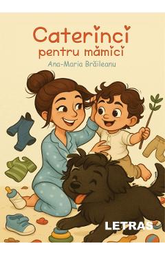 Coperta cărții 'Caterinci pentru mămici - Ana-Maria Brăileanu'