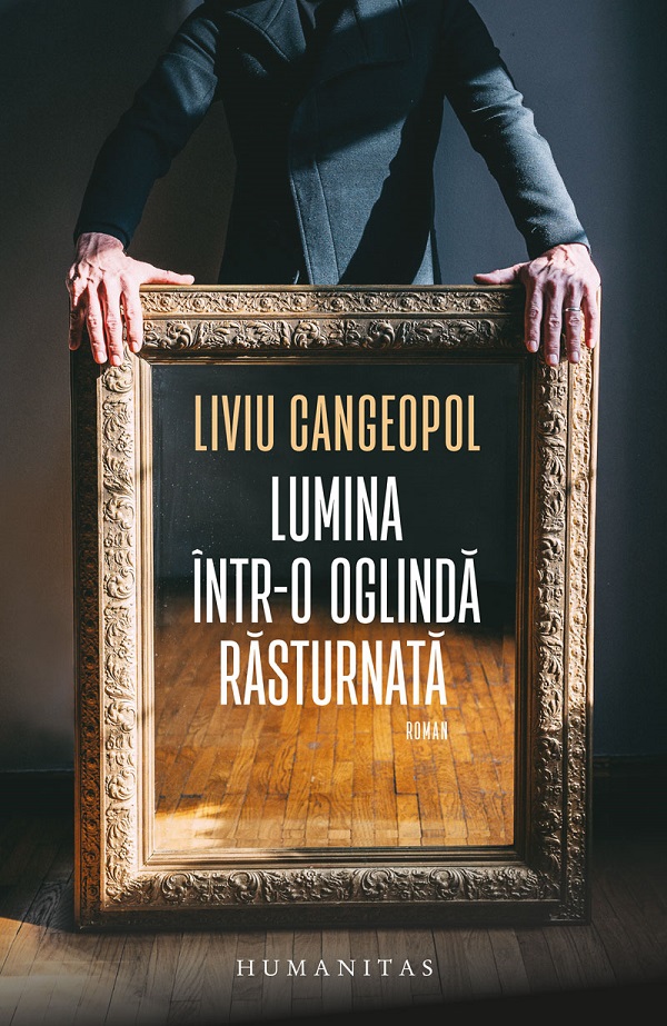 Coperta cărții 'Lumina într-o oglindă răsturnată - Liviu Cangeopol'