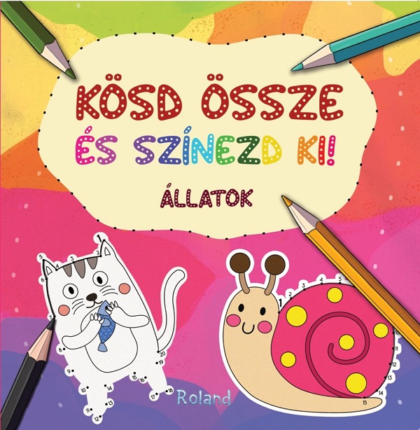 Coperta cărții 'Kösd össze és színezd ki! Állatok'