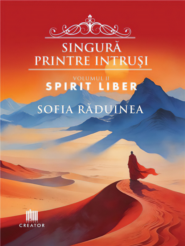 Coperta cărții 'Singură printre intruși Vol.2: Spirit liber - Sofia Răduinea'