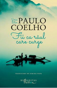 Coperta cărții 'Fii ca râul care curge - Paulo Coelho'