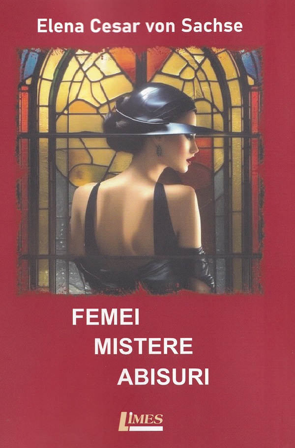 Coperta cărții 'Femei, mistere, abisuri - Elena Cesar von Sachse'