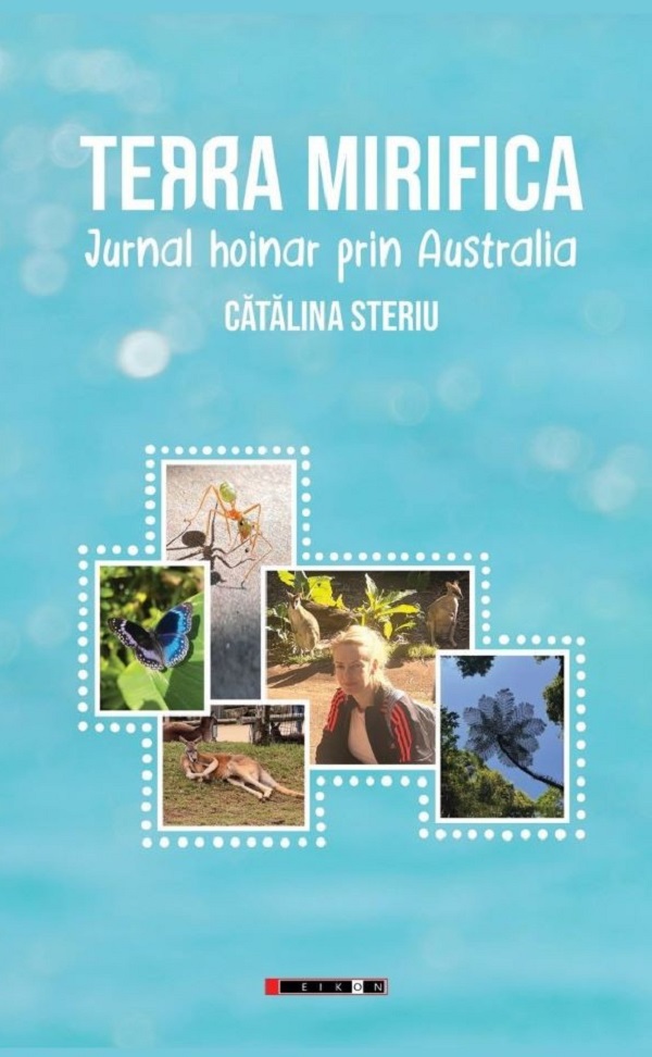 Coperta cărții 'Terra mirifică. Jurnal hoinar prin Australia - Cătălina Steriu'