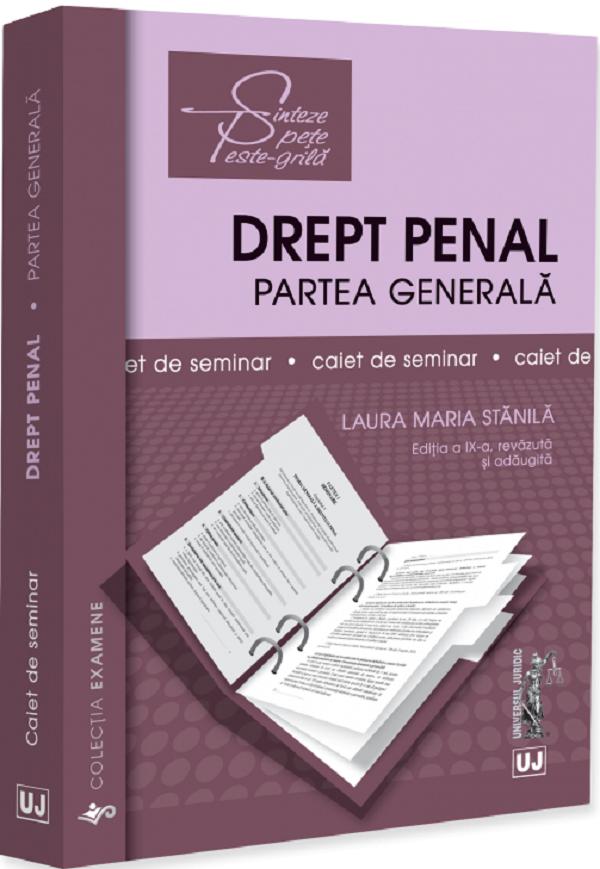 Coperta cărții 'Caiet de seminar. Drept penal. Partea generală Ed.9 - Laura Maria Stănilă'