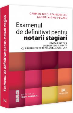 Coperta cărții 'Examenul de definitivat pentru notarii stagiari - Carmen-Nicoleta Bărbieru, Gabriela Ghile-Buzan'