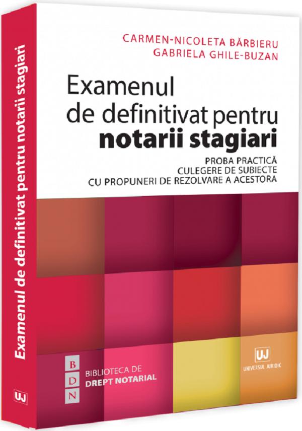 Coperta cărții 'Examenul de definitivat pentru notarii stagiari - Carmen-Nicoleta Bărbieru, Gabriela Ghile-Buzan'