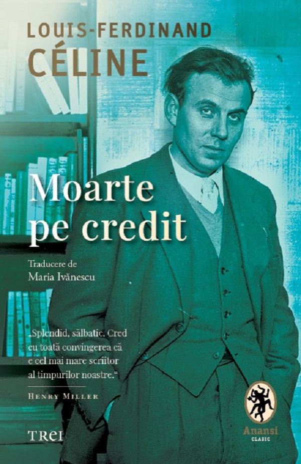 Coperta cărții 'Moarte pe credit - Louis-Ferdinand Céline'