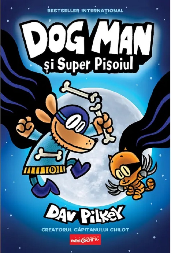 Coperta cărții 'Dog man și Super Pisoiul. Seria Dog Man Vol.4 - Dav Pilkey'