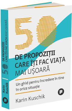Coperta cărții '50 de propoziții care îți fac viața mai ușoară - Karin Kuschik'