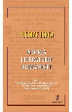 Coperta cărții 'Istoria literaturii românești Vol.1 - Nicolae Iorga'