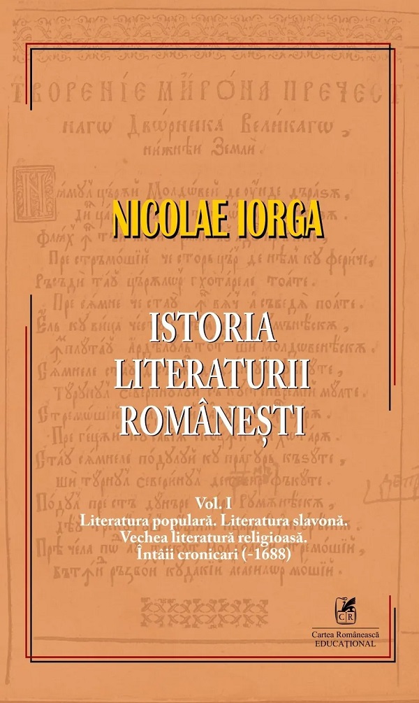 Coperta cărții 'Istoria literaturii românești Vol.1 - Nicolae Iorga'