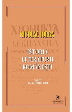 Coperta cărții 'Istoria literaturii românești Vol.2 - Nicolae Iorga'