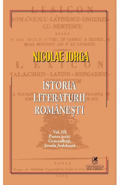 Coperta cărții 'Istoria literaturii românești Vol.3 - Nicolae Iorga'