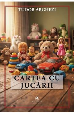 Coperta cărții 'Cartea cu jucării - Tudor Arghezi'