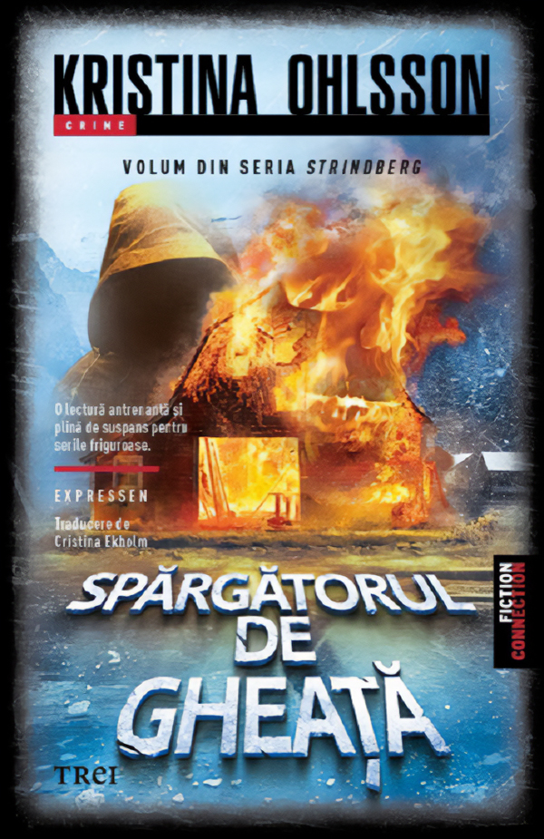 Spargatorul de gheata. Seria Strindberg Vol.2 - Kristina Ohlsson