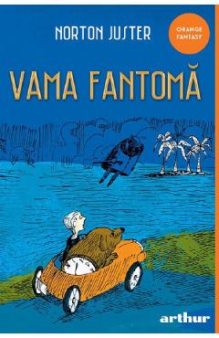 Coperta cărții 'Vama fantomă - Norton Juster'