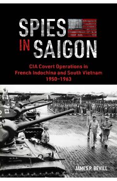Coperta cărții 'Spies in Saigon - James P. Bevill'