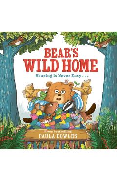 Bear's Wild Home - Paula Bowles