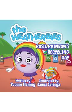 Coperta cărții 'Rosie Rainbow's Recycling Day - Yvonne Fleming'