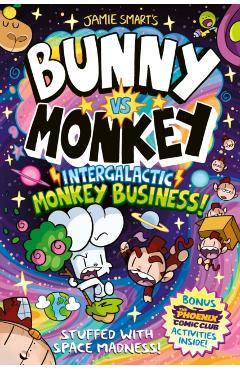 Coperta cărții 'Bunny vs Monkey: Intergalactic Monkey Business! (a Phoenix Comic Book): the instant number one bestselling book from'