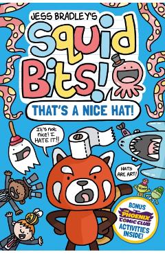 Squid Bits: That's a Nice Hat! (a Phoenix Comic Book)